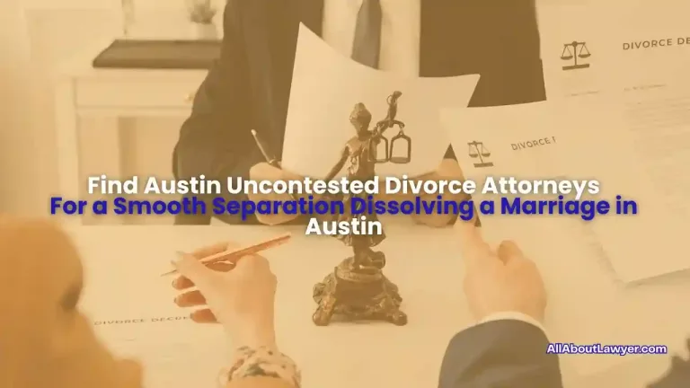 Find Austin Uncontested Divorce Attorneys for a Smooth Separation Dissolving a Marriage in Austin (1)