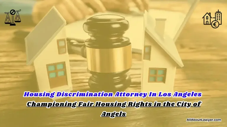 Housing Discrimination Attorney In Los Angeles Championing Fair Housing Rights in the City of Angels (1)