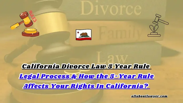 California Divorce Law 5 Year Rule Legal Process & How the 5-Year Rule Affects Your Rights In California (1)