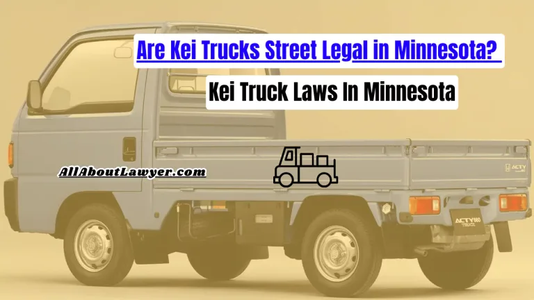 Are Kei Trucks Street Legal in Minnesota? Kei Truck Laws In Minnesota