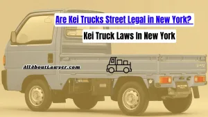 Are Kei Trucks Street Legal in New York? Kei Truck Laws In New York