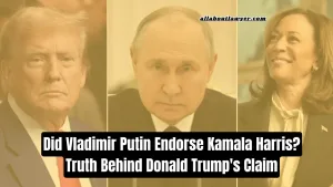 Did Vladimir Putin Endorse Kamala Harris? Truth Behind Donald Trump's Claim