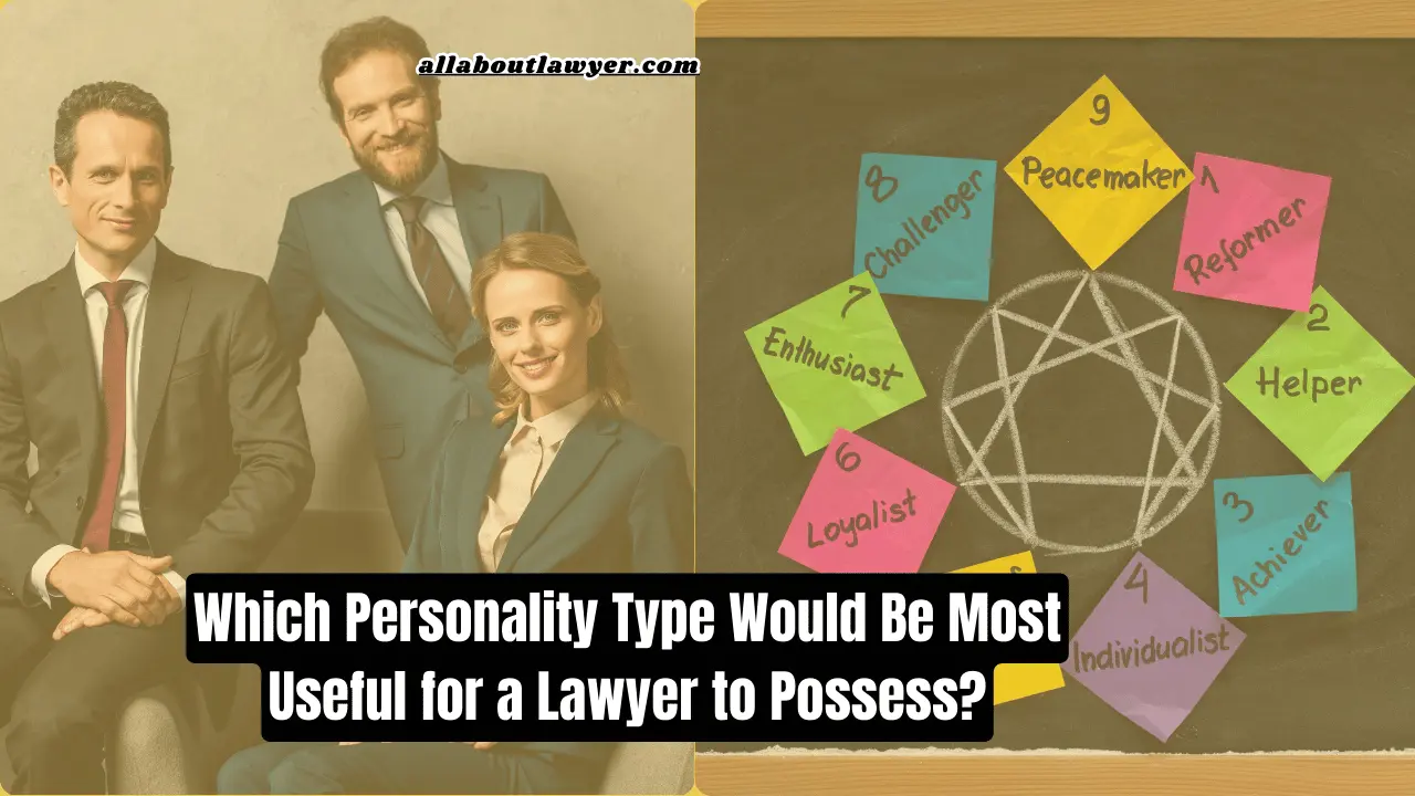 Which Personality Type Would Be Most Useful for a Lawyer to Possess