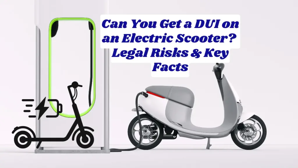 Can You Get a DUI on an Electric Scooter? Legal Risks & Key Facts