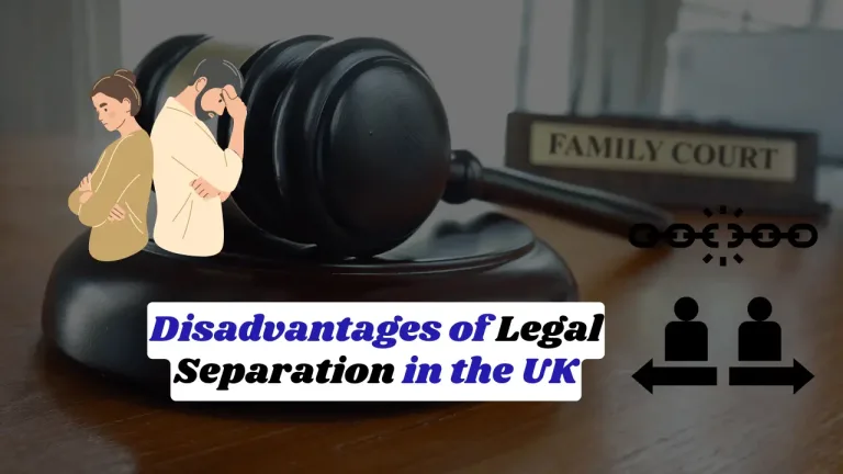 Disadvantages of Legal Separation in the UK