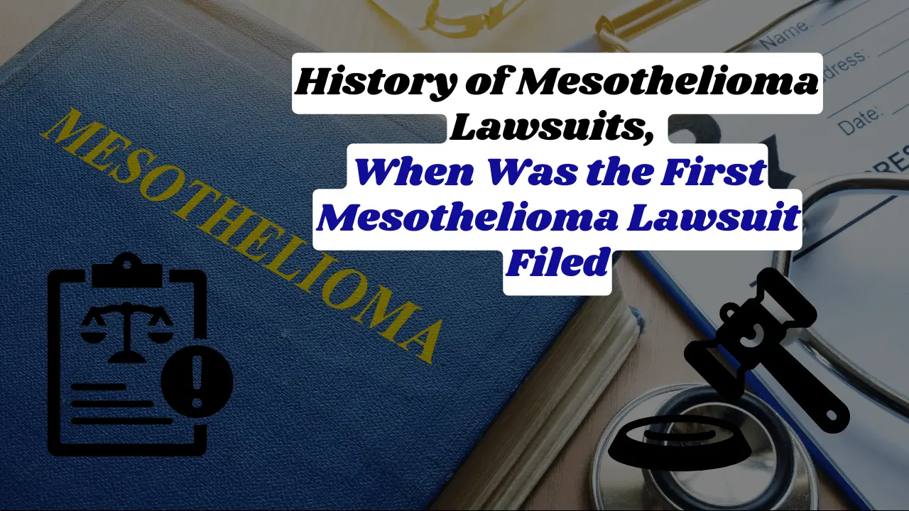 History of Mesothelioma Lawsuits, When Was the First Mesothelioma Lawsuit Filed