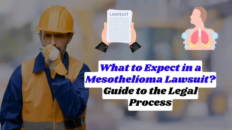 What to Expect in a Mesothelioma Lawsuit? Guide to the Legal Process