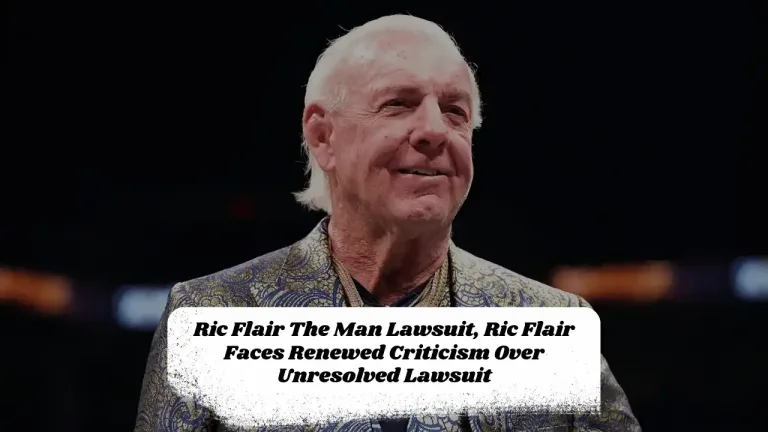 Ric Flair The Man Lawsuit, Ric Flair Faces Renewed Criticism Over Unresolved Lawsuit