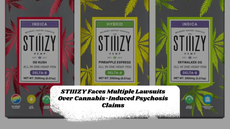 STIIIZY Faces Multiple Lawsuits Over Cannabis-Induced Psychosis Claims