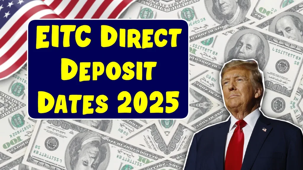 2025 Earned Income Tax Credit EITC Refund Dates and Direct Deposit Information