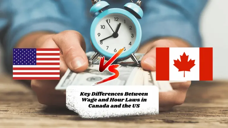 Key Differences Between Wage and Hour Laws in Canada and the US