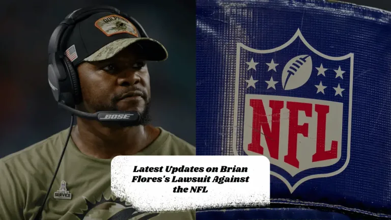 Latest Updates on Brian Flores's Lawsuit Against the NFL